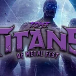 Titans of Metal Fest 2025: Una Celebración Épica del Metal en México